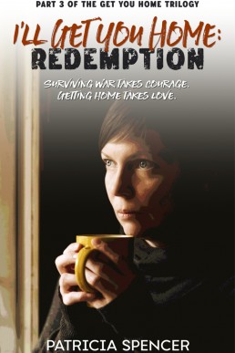 I'll Get You Home: Part 3: Redemption (I'll Get You Home Trilogy)
