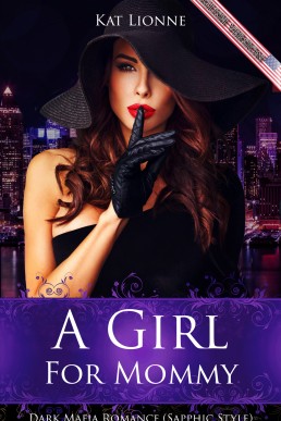 A Girl for Mommy (Sapphic Style) (Queens of New York)