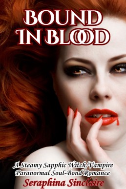 Bound In Blood: (FF Erotic Short Story) (Paranormal Seduction: Lesbian Encounters with the Supernatural)