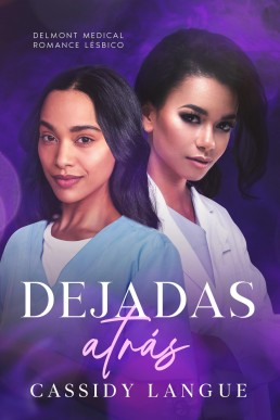 Dejadas atrás (Spanish Edition)