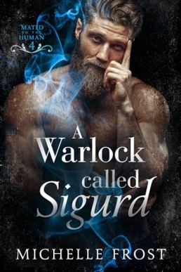 A Warlock Called Sigurd (Mated To The Human 4)