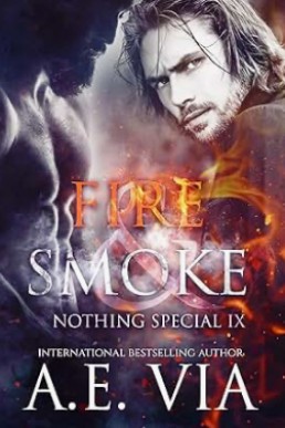 Fire and Smoke (Nothing Special 9)