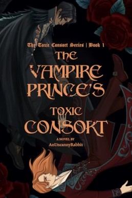 The Vampire Prince's Toxic Consort (The Toxic Consort 1)
