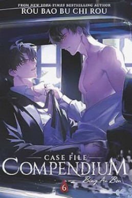 Case File Compendium: Bing An Ben (Volume 6)  Seven Seas