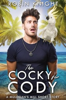 The Cocky for Cody (Mulligan’s Mill)