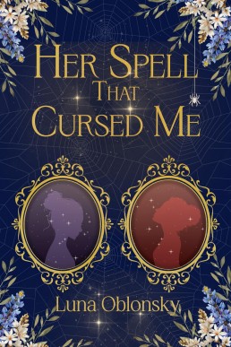 Her Spell That Cursed Me (Her Spell Trilogy Book 2)