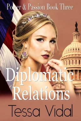 Diplomatic Relations (Power & Passion Book 3)