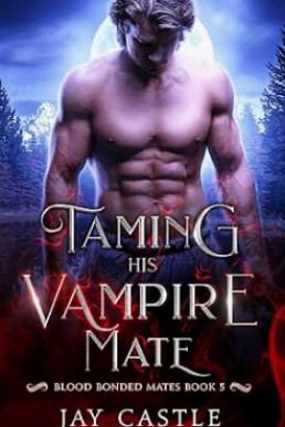 Taming His Vampire Mate (Blood Bonded Mates 5)