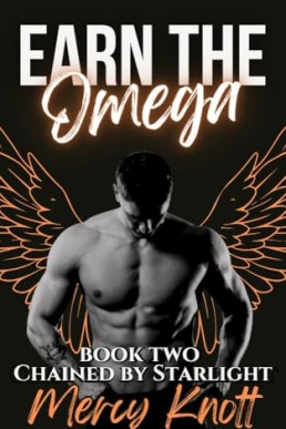 Earn the Omega (Chained by Starlight 2)