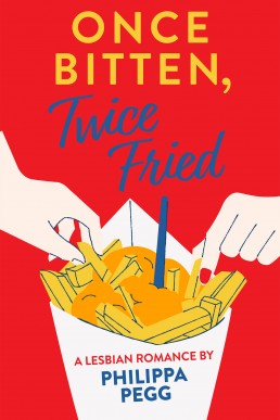 Once Bitten, Twice Fried