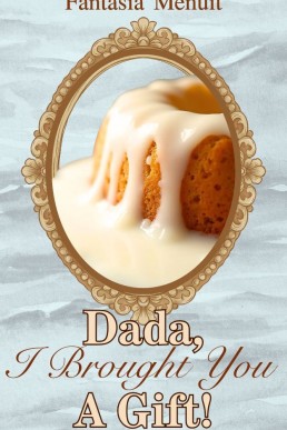 Dada, I Brought You a Gift!