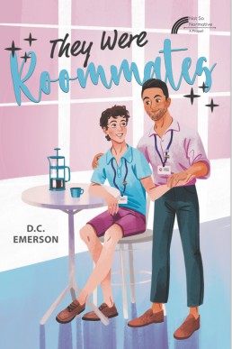They Were Roommates (Not So Normative 0.5)  Previously published by Cutler-Tran, Dawn