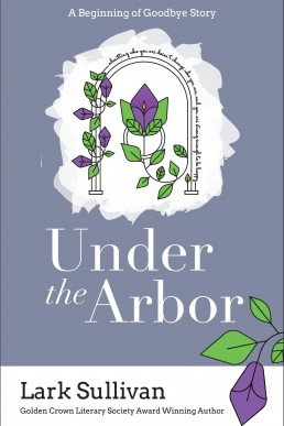 Under the Arbor: A Beginning of Goodbye Story