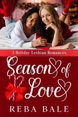 Season of Love: 3 Holiday Lesbian Romances