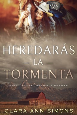 Heredarás la tormenta (Senderos de Tularosa nº 1) (Spanish Edition)
