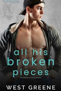 All His Broken Pieces (Faultless Flaws 1)
