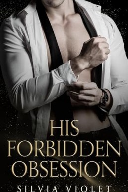 His Forbidden Obsession