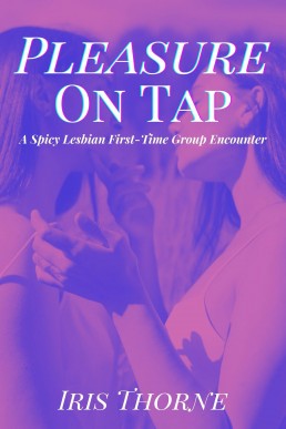 Pleasure On Tap (Sapphic Awakenings: Turning Her Gay)