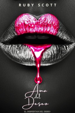 Ama del Deseo (El Despertar del Deseo nº 3) (Spanish Edition)