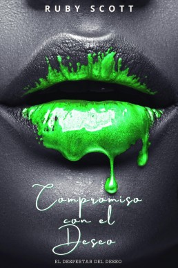 Compromiso con el Deseo (El Despertar del Deseo nº 5) (Spanish Edition)