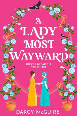 A Lady Most Wayward (The Queen's Deadly Damsels Book 5)
