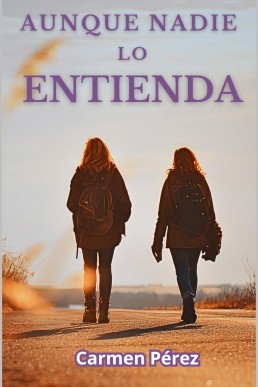 Aunque nadie lo entienda (Spanish Edition)
