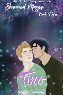 Tino (Shunned Mages 3)