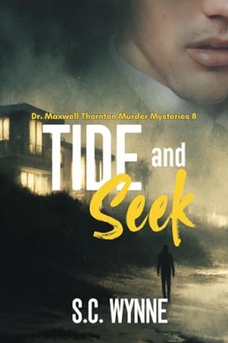 Tide and Seek (Dr. Maxwell Thornton Murder Mysteries 8)