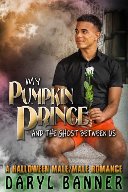 My Pumpkin Prince and the Ghost Between Us (My Ghost Roommate 2)