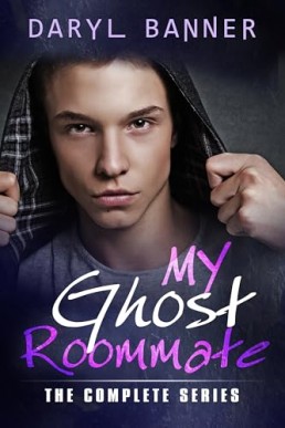 My Ghost Roommate (The Complete Series 1-3)