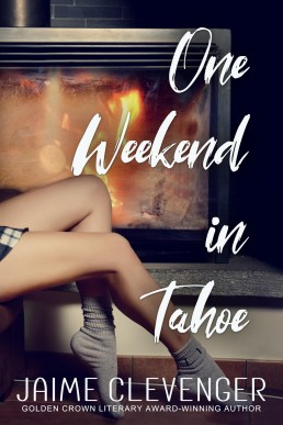 One Weekend in Tahoe (One Weekend series book 2)