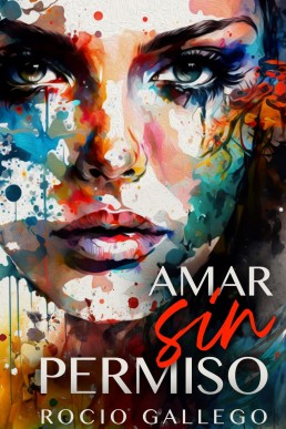 Amar sin permiso (Spanish Edition)