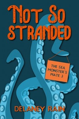 (The Sea Monster's Mate 3.0) Not So Stranded