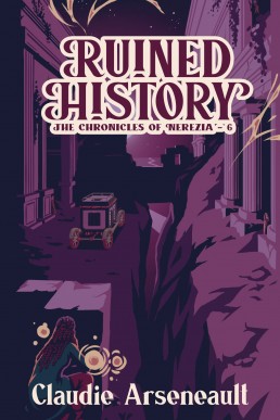 Ruined History (The Chronicles of Nerezia #6)