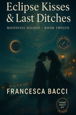Eclipse Kisses and Last Ditches: Book 12 in the Moonveil Nights Lesbian Paranormal Romance Series