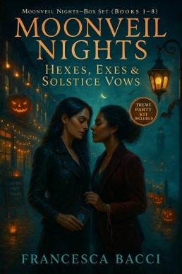Hexes, Exes & Solstice Vows: Moonveil Nights Complete Season 1 (Books 1-6) Box Set: Six Book Sapphic Paranormal Romance Omnibus