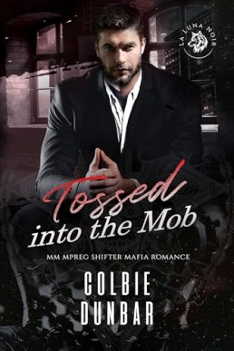 Tossed into the Mob (The Wolves of La Luna Noir 4)