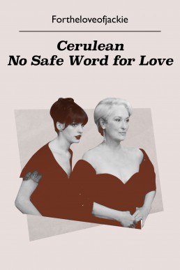 Cerulean – No Safe Word for Love