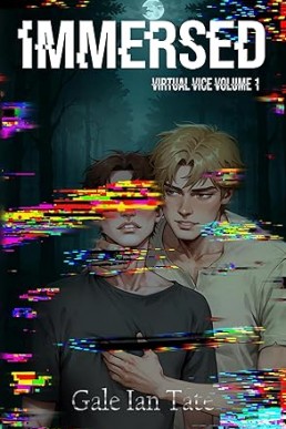 IMMERSED (Virtual Vice 1)