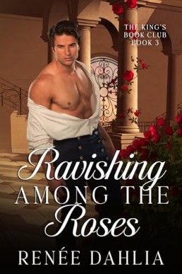 Ravishing Among the Roses (The King’s Book Club 3)
