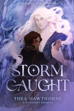 Stormcaught (All Woven With Ivy 0.5)