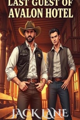 Last guest of Avalon Hotel (Prairie Hearts: Forbidden M/M Love in the Wild West 6)