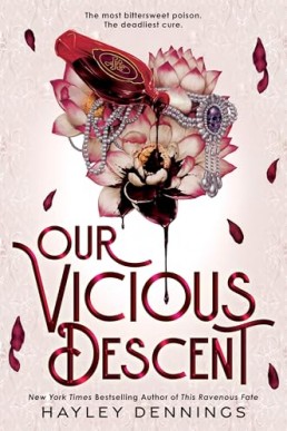 Our Vicious Descent (Bittersweet Poison) (October 2025 Edition)