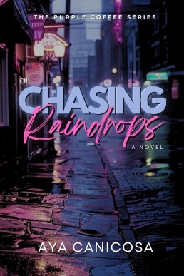 Of Chasing Raindrops (Purple Coffee Series Book 1)