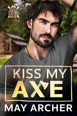 Kiss My Axe (Axford Brothers 1)