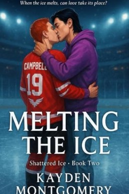 Melting the Ice  (Shattered Ice 2)
