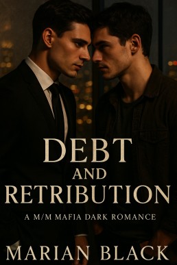 Debt and Retribution: A M/M Mafia Dark Romance