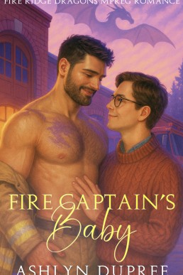 Fire Captain's Baby: A Sweet and Steamy Small Town Fated Mates Dragon Mpreg Romance