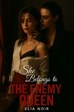 She Belongs to the Enemy Queen: A Dark Sapphic Mafia Romance of Power, Lust, and Surrender