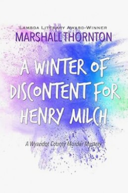 A Winter of Discontent for Henry Milch (The Wyandot County Mysteries 4)